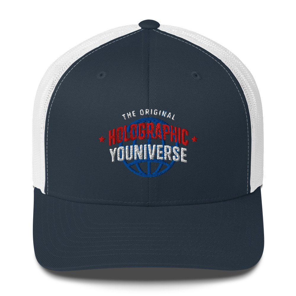 Holographic YOUniverse Trucker Cap – Holographic Universe Clothes Unisex (White Text)