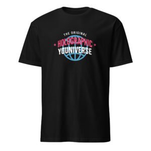 Holographic YOUniverse T-Shirt – Unisex 100% Cotton Holographic Universe Tee (White Text)
