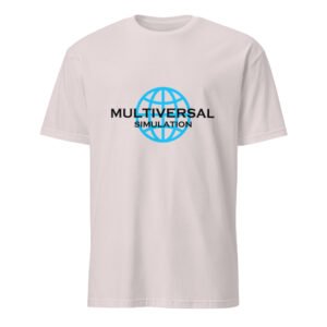 Multiversal Simulation T-Shirt – Unisex 100% Cotton Holographic Universe Tee (Black Text)