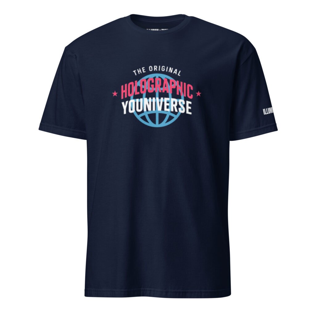 Holographic YOUniverse T-Shirt – Unisex 100% Cotton Holographic Universe Tee (White Text)